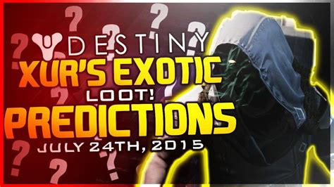 Destiny Xur July Week Exotic Loot Predictions Xur Week