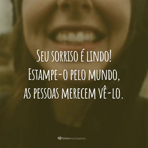 Frases De Sorriso Lindo Para Elogiar Algu M Hoje