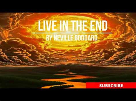 NEVILLE GODDARD Live In The End YouTube