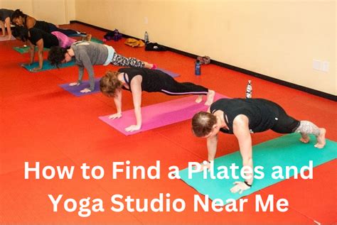 How to Find a Pilates and Yoga Studio Near Me