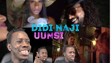 Didi Naji Uunsi Official Video Reaction Youtube