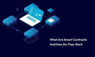 What Are Smart Contracts And How Do They Work