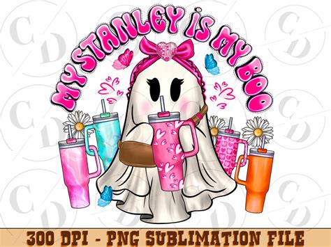 My Stanley Is My Boo Png Sublimation Design Ghost Png Valentine S Day