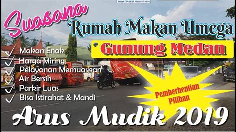 Rumah Makan Umega Suasana Rumah Makan Umega Gunung Medan Arus Mudik