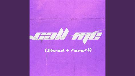 Call Me Slowed Reverb Slowed YouTube