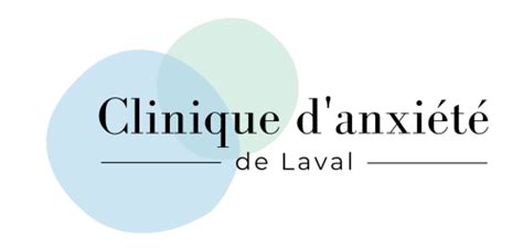 Bienvenue à la Clinique d Anxiété de Laval