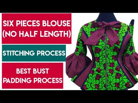 HOW TO SEW A SIX PIECES BLOUSE DETAILED NO HALF LENGTH JOINING