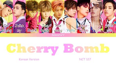 Nct 127 엔시티 127 Cherry Bomb Color Coded Hanromeng Youtube