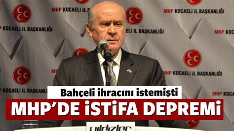 Bah Eli Ihrac N Istemi Ti Mhp De Istifa Depremi Haber S Yaset