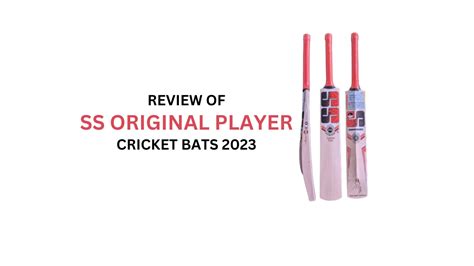 SS ORIGINAL PLAYER CRICKET BAT RANGE | MOST PREMIUM SS CRICKET BATS ...