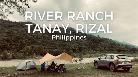 Ultralight Car Camping River Ranch Tanay Rizal Philippines Youtube