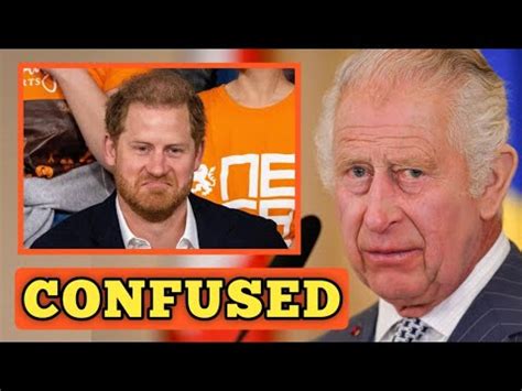 Confused King Charles Is Stunned Prince Harry Cancelled Plans Of