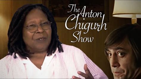 The Anton Chigurh Show With Special Guest Whoopie Goldberg Youtube