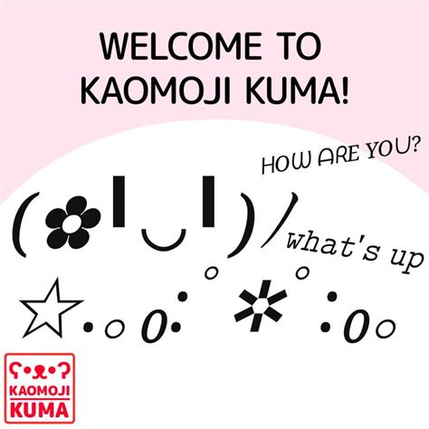 Welcome To Kaomoji Kuma What S A Kaomoji A Kaomoji Literally