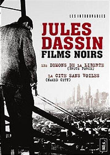 Jules Dassin Films noirs Les Démons de la liberté La Cité sans