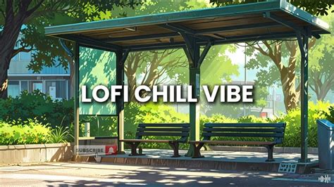 Lo Fi Chill Vibe Music Relaxing Music Lofi Summer Mix Chill Beats