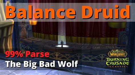 The Big Bad Wolf Balance Druid 99 Parse Tbc Classic Youtube