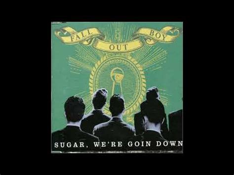 Fall Out Boy Sugar We Re Goin Down Audio Youtube