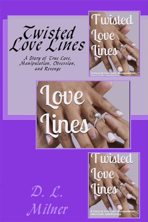 Twisted Love Lines A Story Of True Love Manipulation Obsession And