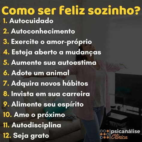 Como ser feliz sozinho 12 dicas da psicologia Psicanálise Clínica