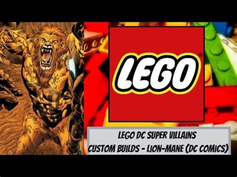 Lego Dc Super Villains Custom Builds Lion Mane Dc Comics Youtube