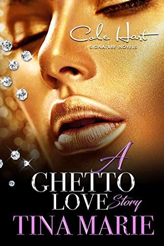 A Ghetto Love Story An Urban Fiction Novel Kindle Edition By Marie Tina Literature