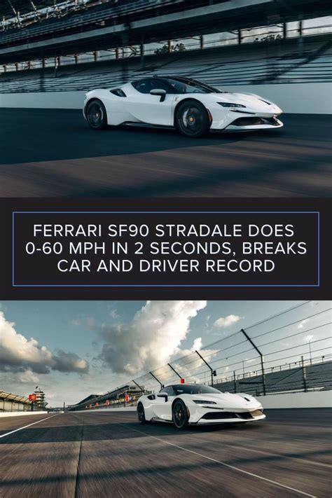 Ferrari Sf Stradale Does Mph In Seconds Breaks Car And Driver