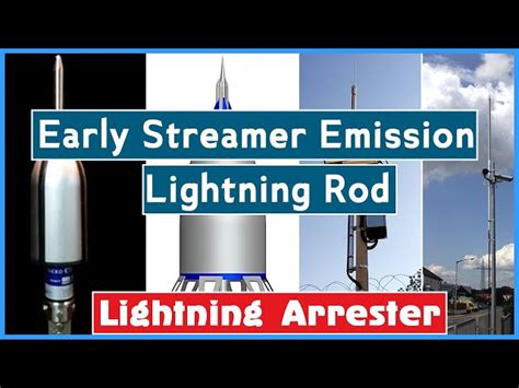 Early Streamer Emission Lightning Protection Systems An Overview