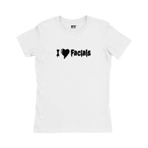 I Love Facials Shirt Sexy Cumslut Slutty Submissive Funny Etsy