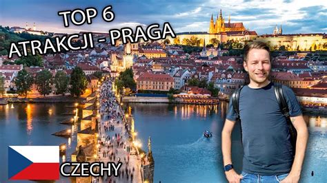 Czechy Co Warto Zwiedzi W Pradze K Youtube