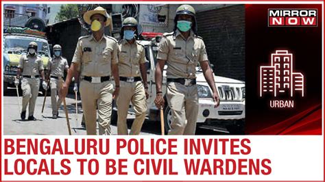 Bengaluru Police Chief Invites People To Volunteer As Civil Wardens