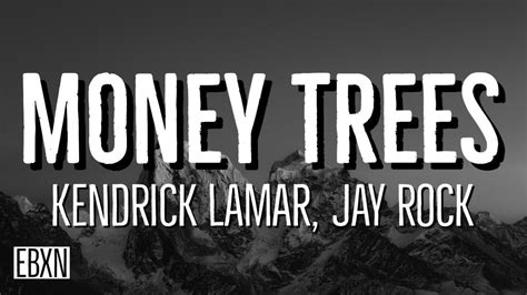 Money Trees Kendrick Lamar Jay Rock Lyrics Youtube