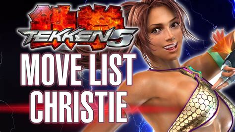 Tekken 5 Christie Monteiro Move List Holds Combos 10 Hit Combo