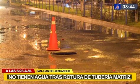 San Juan de Lurigancho Rotura de tubería matriz generó aniego en Canto