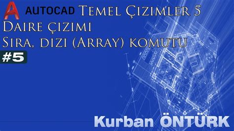 Autocad Temel Izimler Daire Izimi Ve S Ra Dizi Array Komutu