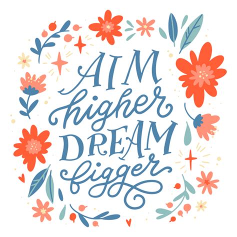 Aim Higher Quote Lettering Png And Svg Design For T Shirts