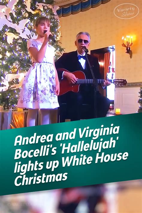 Andrea And Virginia Bocellis Hallelujah Lights Up White House