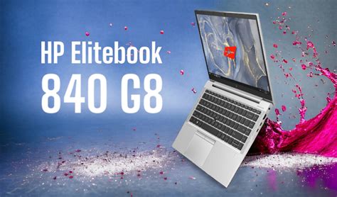 [Review] Đánh Giá Laptop Hp Elitebook 840 G8 : Đẳng Cấp...