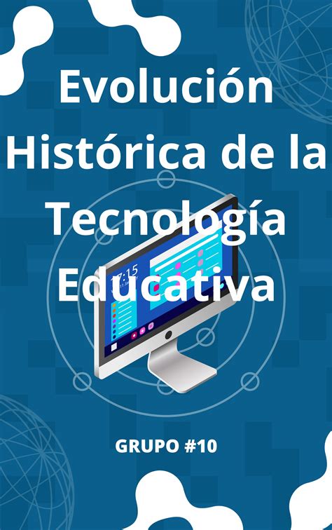 Evolución Histórica De La Tecnología Educativa By Mtidsjm Issuu