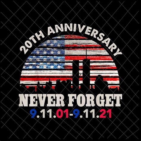 Never Forget 911 20th Anniversary Png 11th September Patriot Day