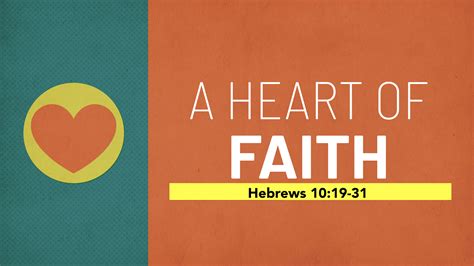 Hebrews 1019 31 A Heart Of Faith West Palm Beach Church Of Christ