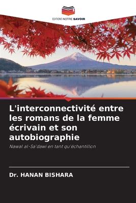 L interconnectivité entre les romans de la femme écrivain et son