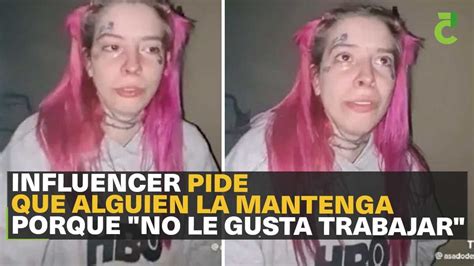 Influencer Pide Que Alguien La Mantenga Porque No Le Gusta Trabajar