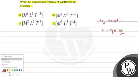 Write The Dimensional Formula Of Coefficient Of Viscosity A L