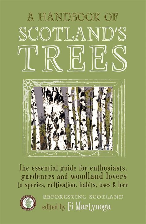 A Handbook Of Scotland S Trees The Essential Guide For Enthusiasts