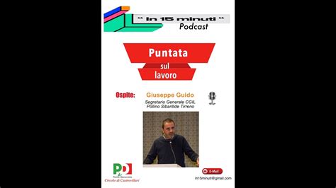 Podcast In 15 Min Puntata Su Lavoro Ospite Giuseppe Guido Segretario