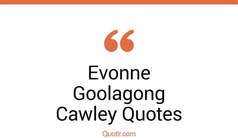 5+ Evonne Goolagong Cawley Quotes and Sayings - QUOTLR