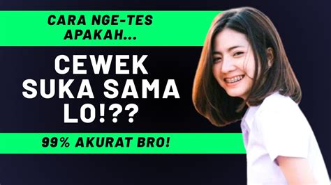 Cara Nge Tes Apakah WANITA Ini SUKA Sama Lo 94 Akurat Bro YouTube