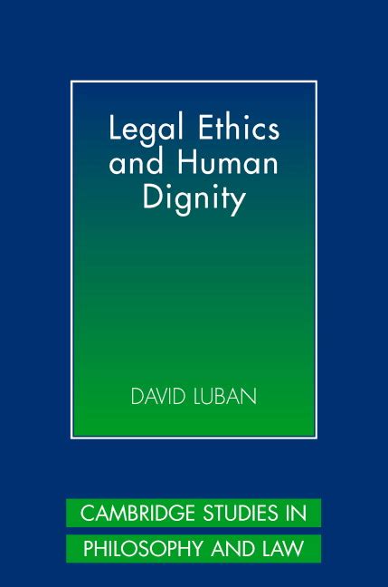 Legal Ethics And Human Dignity