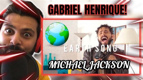 First Time Hearing Gabriel Henrique Earth Song Michael Jackson Cover